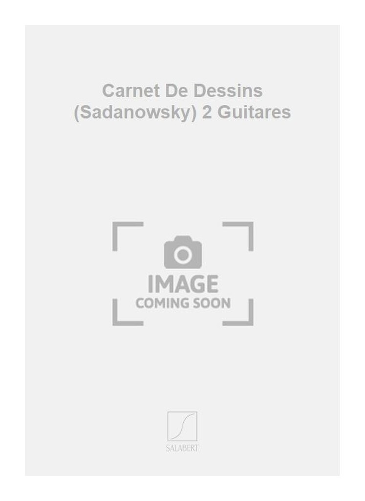 Carnet De Dessins (Sadanowsky) 2 Guitares